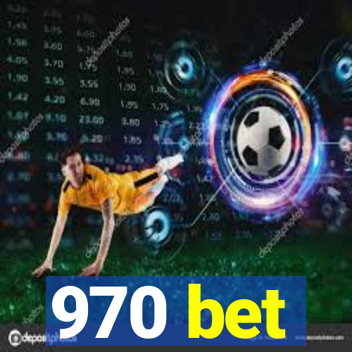 970 bet